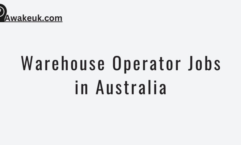 Warehouse Operator Jobs in Australia
