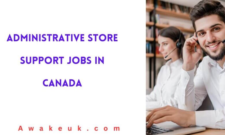 Administrative Store Support Jobs in Canada