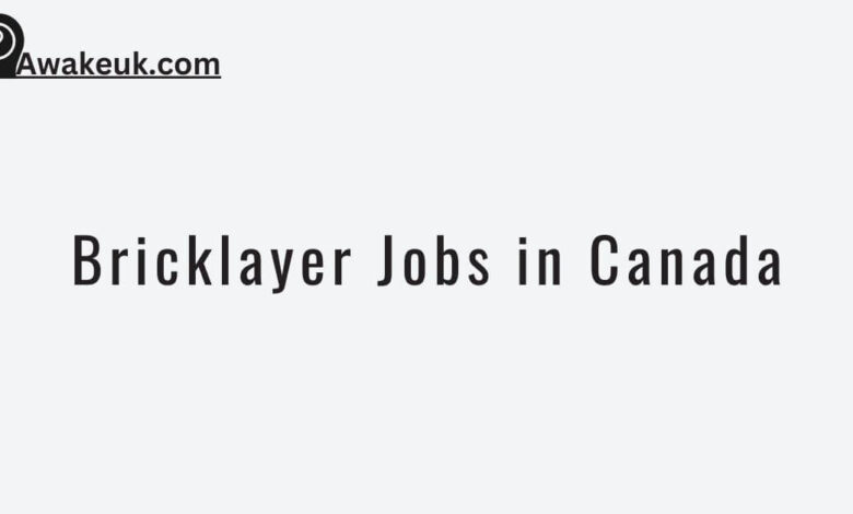 Bricklayer Jobs in Canada
