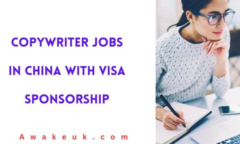 Copywriter Jobs in China with Visa Sponsorship
