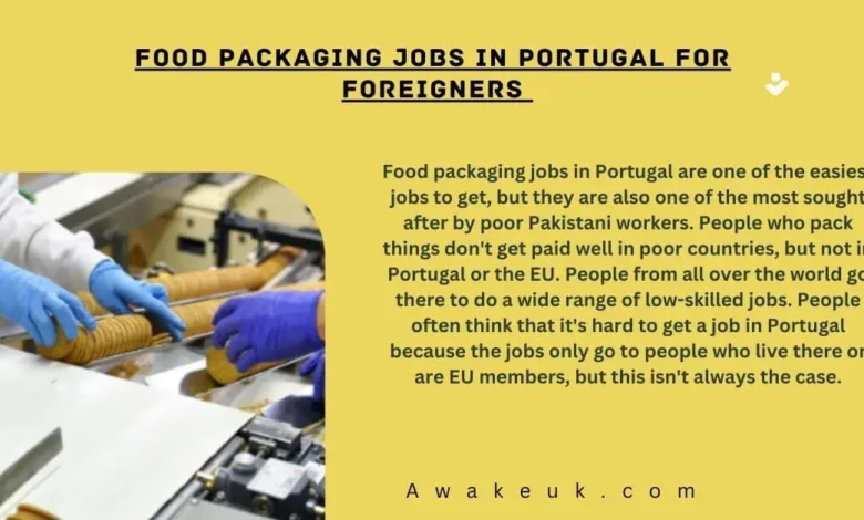 Food Packaging Jobs in Portugal for Foreigners