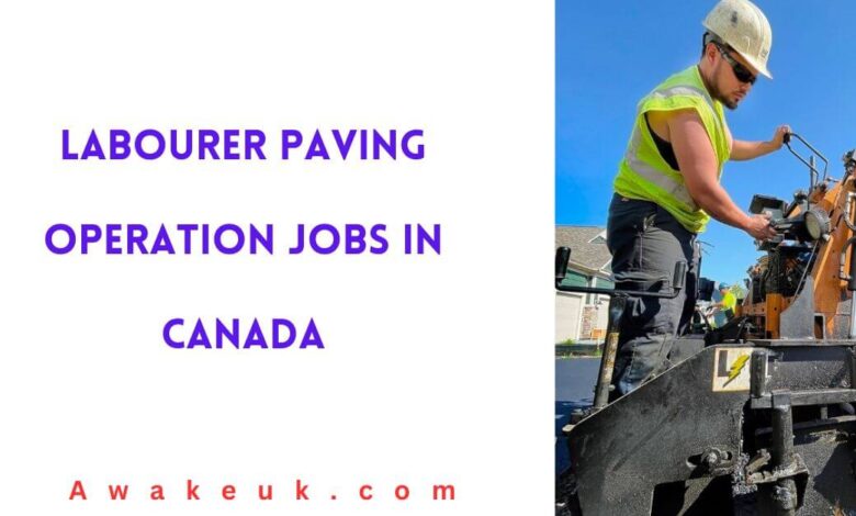 Labourer Paving Operation Jobs in Canada