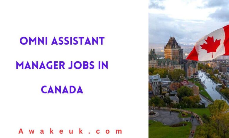 OMNI Assistant Manager Jobs in Canada