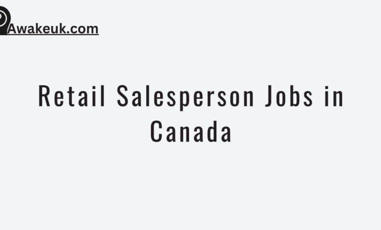 Retail Salesperson Jobs in Canada