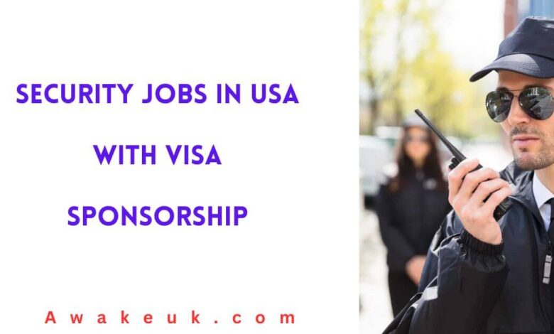 Security Jobs in USA with Visa Sponsorship