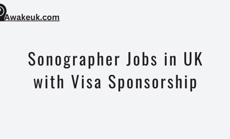 Sonographer Jobs in UK with Visa Sponsorship