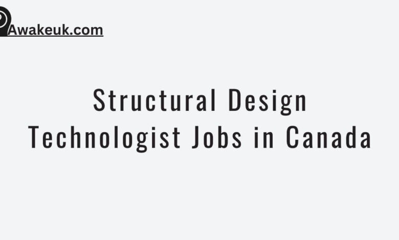 Structural Design Technologist Jobs in Canada