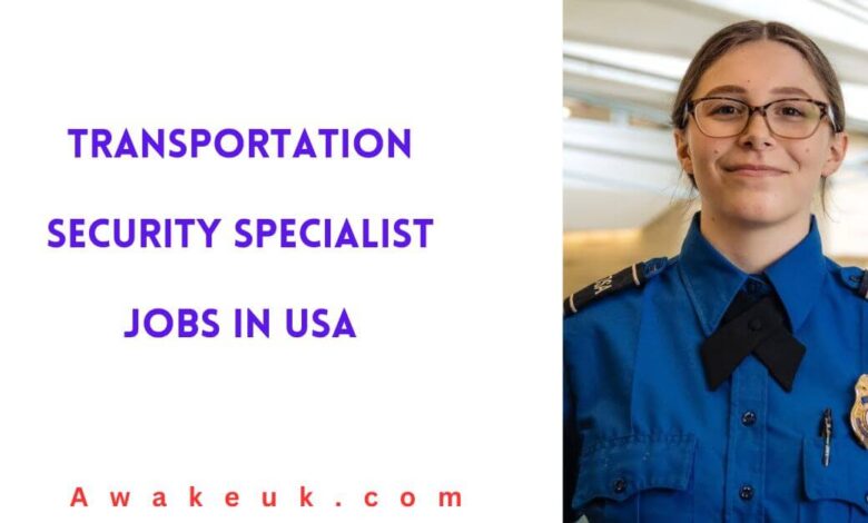 Transportation Security Specialist Jobs in USA