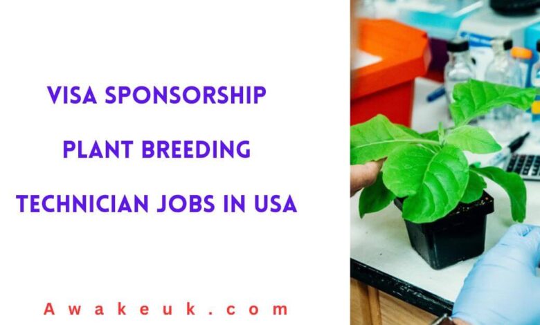 Visa Sponsorship Plant Breeding Technician Jobs in USA