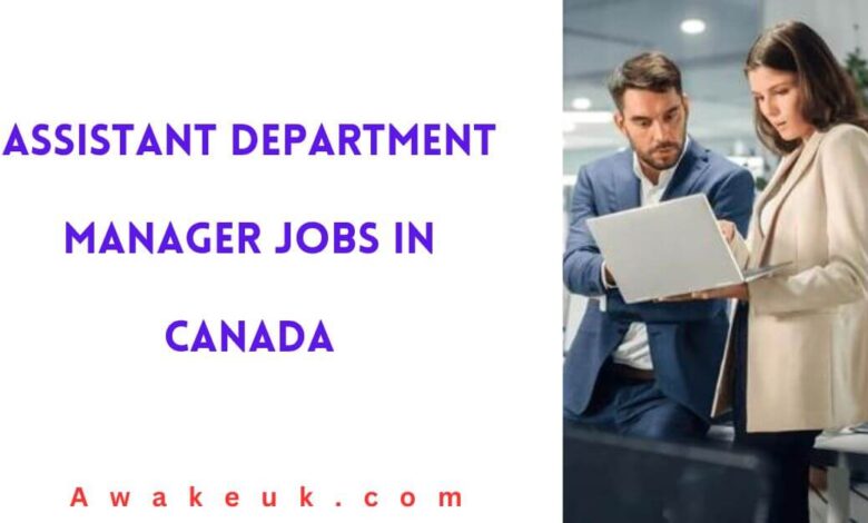 Assistant Department Manager Jobs in Canada