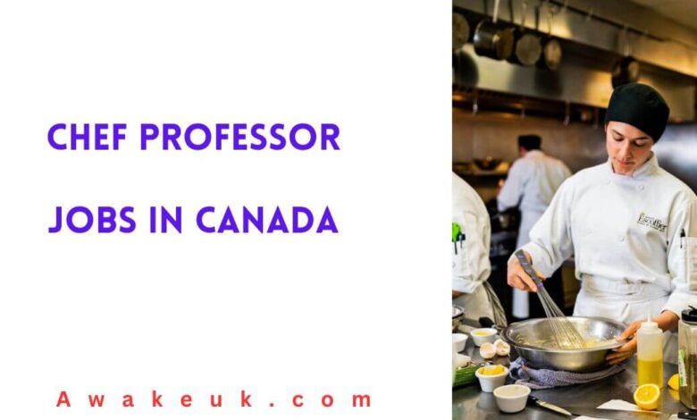 Chef Professor Jobs in Canada