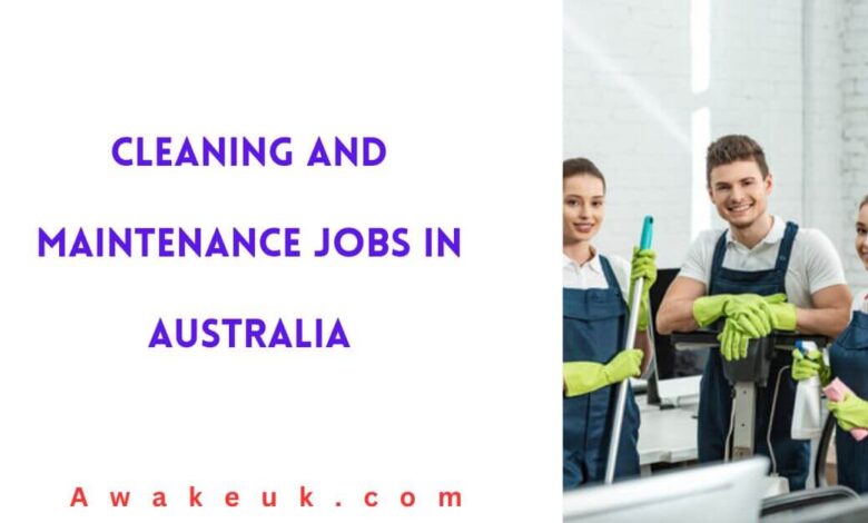 Cleaning and Maintenance Jobs in Australia