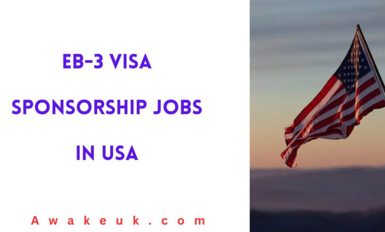 EB-3 Visa Sponsorship Jobs in USA