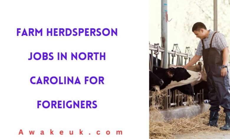 Farm Herdsperson Jobs in North Carolina for Foreigners