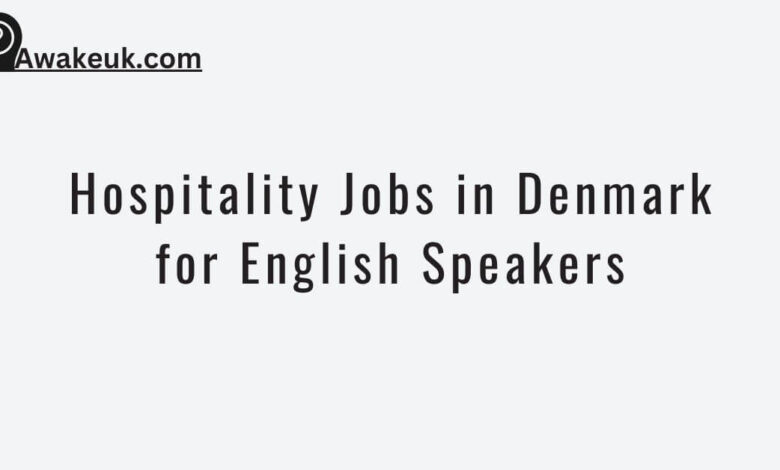 Hospitality Jobs in Denmark for English Speakers