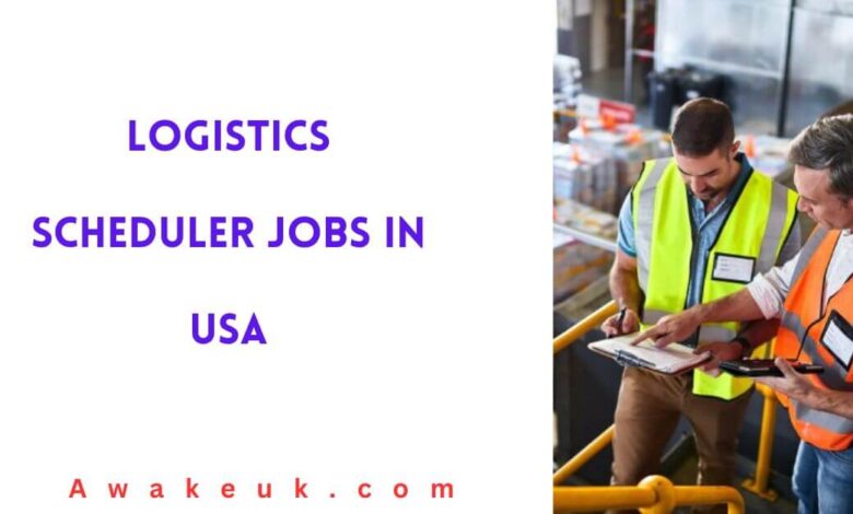 Logistics Scheduler Jobs in USA