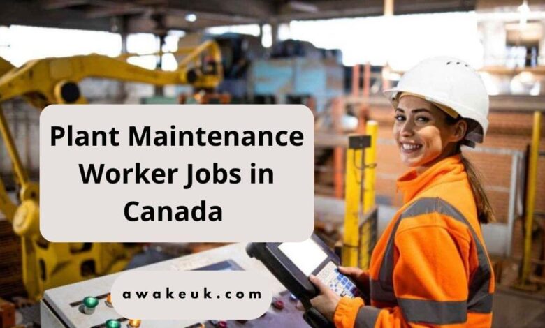 Plant Maintenance Worker Jobs in Canada