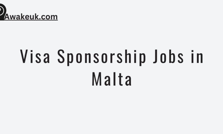 Visa Sponsorship Jobs in Malta