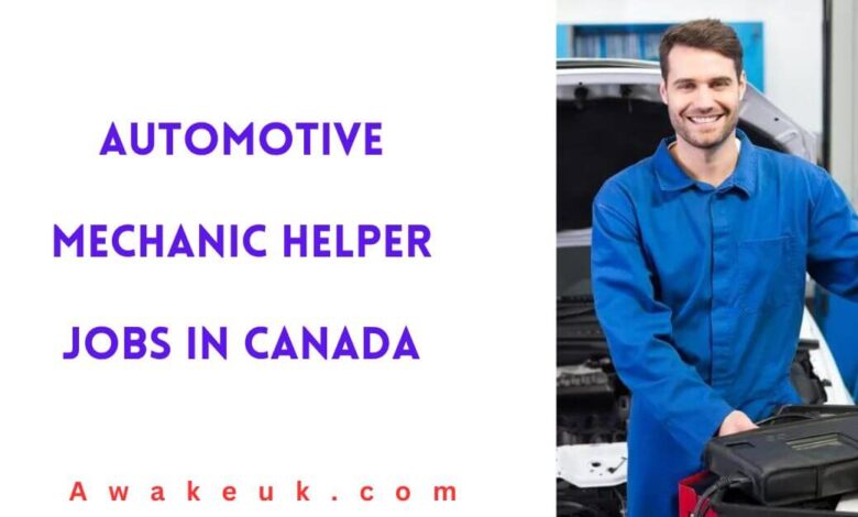 Automotive Mechanic Helper Jobs in Canada