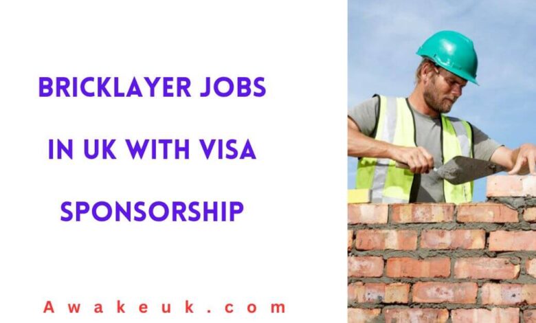 Bricklayer Jobs in UK with Visa Sponsorship
