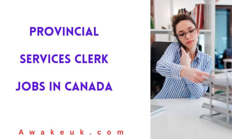 Provincial Services Clerk Jobs in Canada