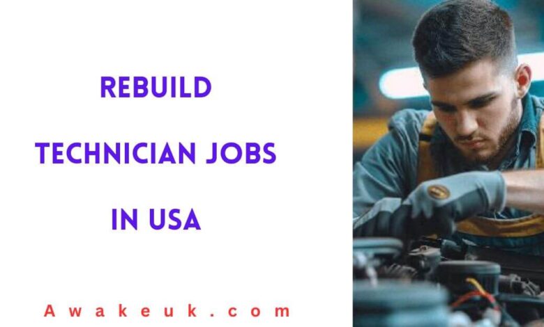 Rebuild Technician Jobs in USA