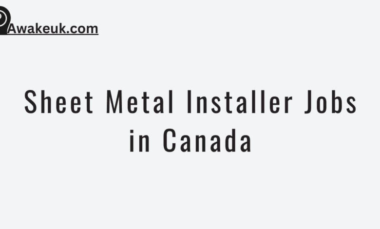 Sheet Metal Installer Jobs in Canada