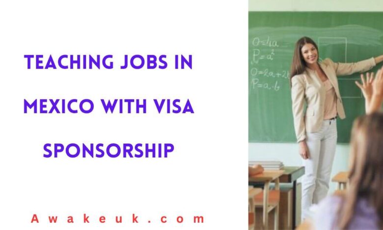 Teaching Jobs in Mexico with Visa Sponsorship