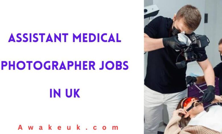 Assistant Medical Photographer Jobs in UK