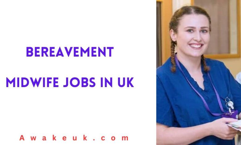 Bereavement Midwife Jobs in UK