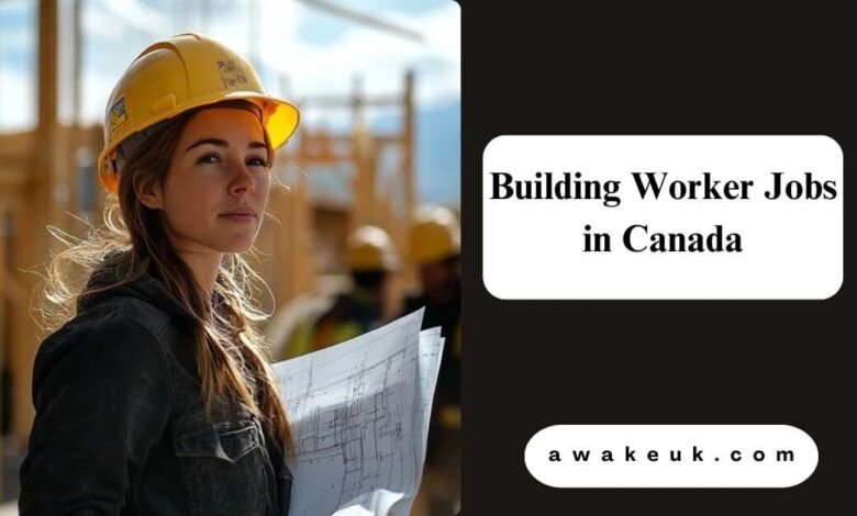 Building Worker Jobs in Canada