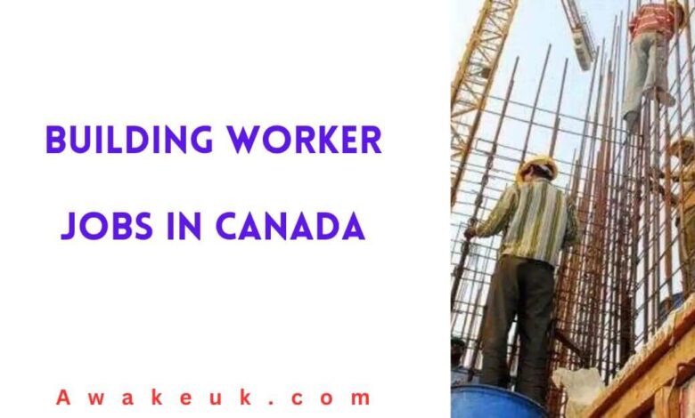 Building Worker Jobs in Canada