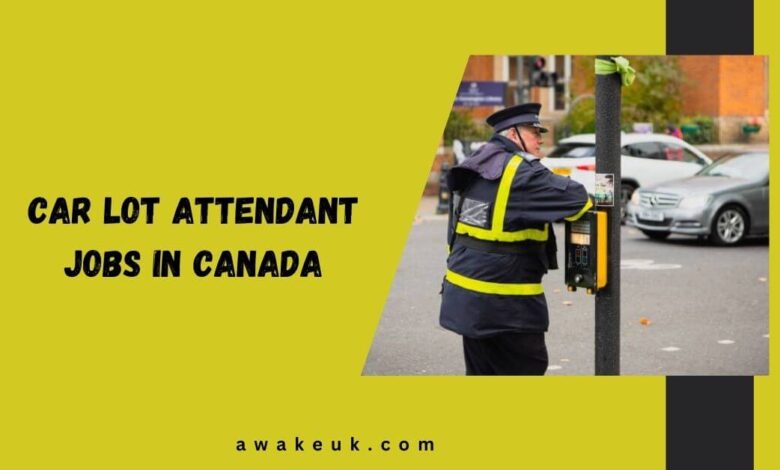 Car Lot Attendant Jobs in Canada