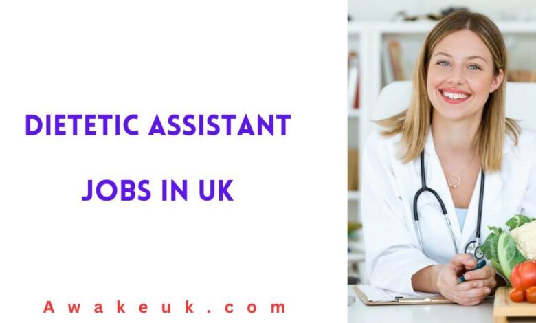 Dietetic Assistant Jobs in UK