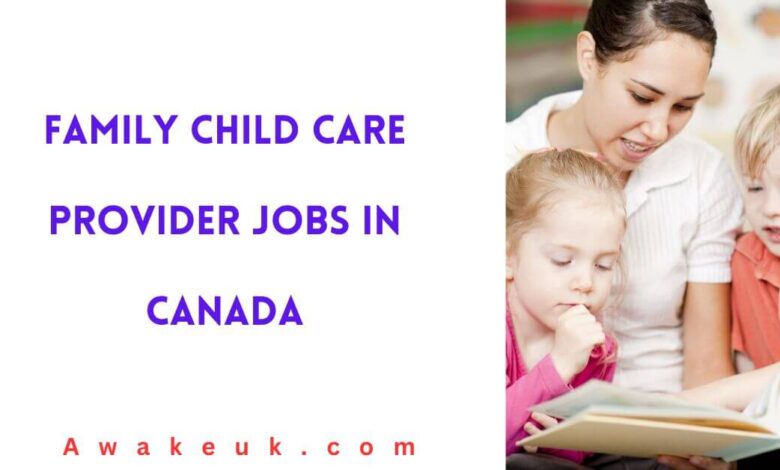 Family Child Care Provider Jobs in Canada