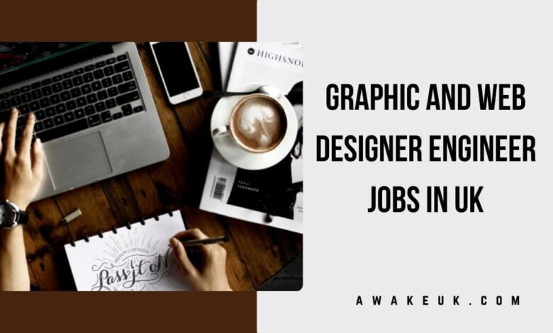 Graphic and Web Designer Engineer Jobs in UK