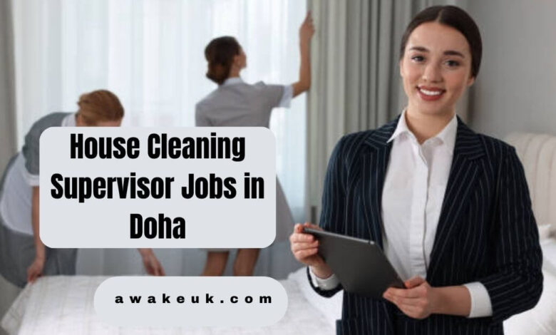 House Cleaning Supervisor Jobs in Doha