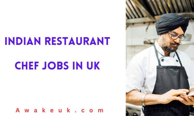 Indian Restaurant Chef Jobs in UK