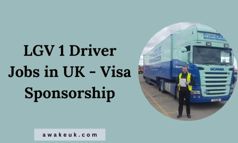 LGV 1 Driver Jobs in UK - Visa Sponsorship