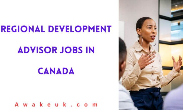 Regional Development Advisor Jobs in Canada