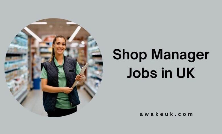 Shop Manager Jobs in UK