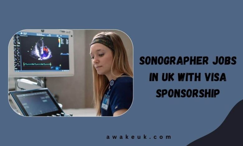 Sonographer Jobs in UK with Visa Sponsorship