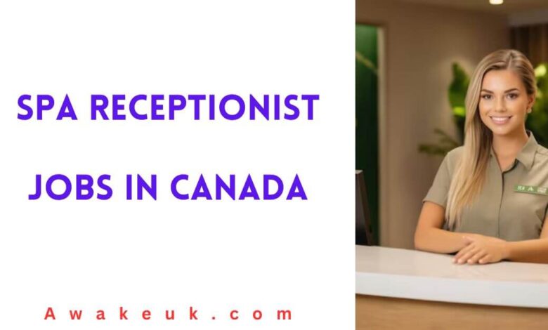 Spa Receptionist Jobs in Canada