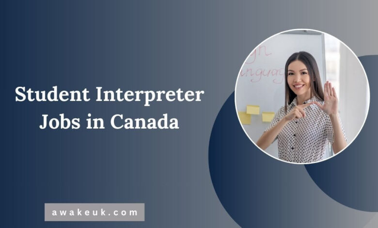 Student Interpreter Jobs in Canada