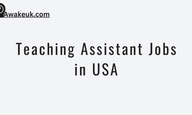 Teaching Assistant Jobs in USA