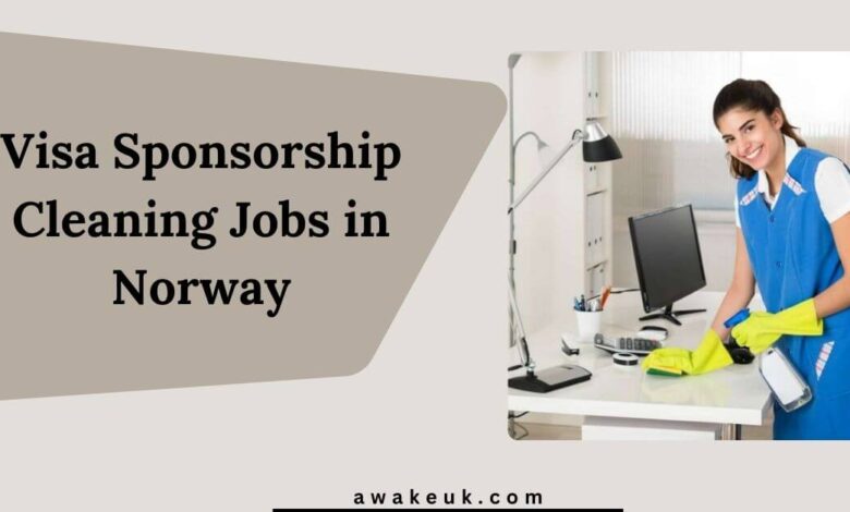 Visa Sponsorship Cleaning Jobs in Norway