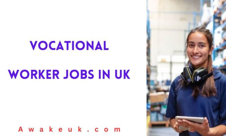 Vocational Worker Jobs in UK