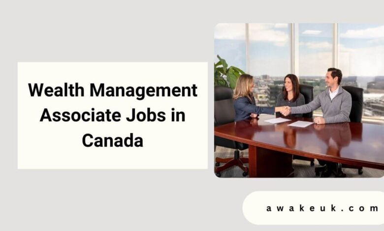 Wealth Management Associate Jobs in Canada