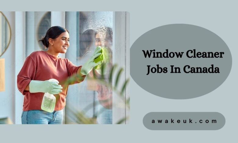 Window Cleaner Jobs In Canada