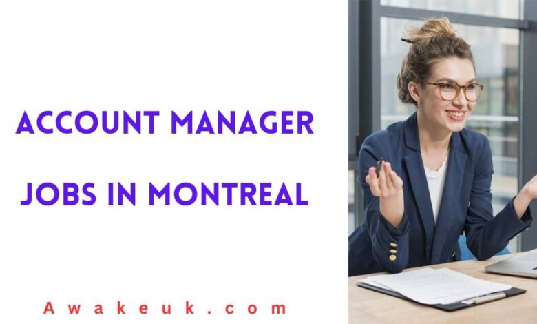 Account Manager Jobs in Montreal